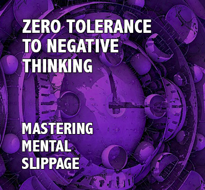 Zero Tolerance to Negative Thinking - Positive Thinking Network - Positive Thinking Doctor - David J. Abbott M.D.